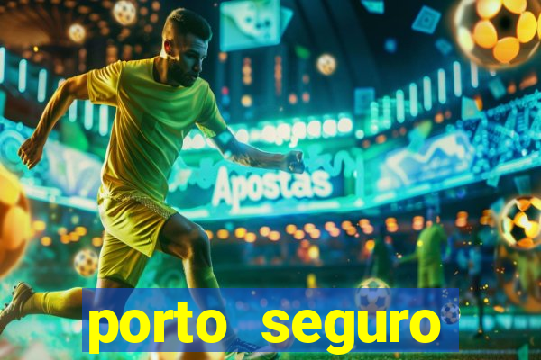 porto seguro motorista da vez
